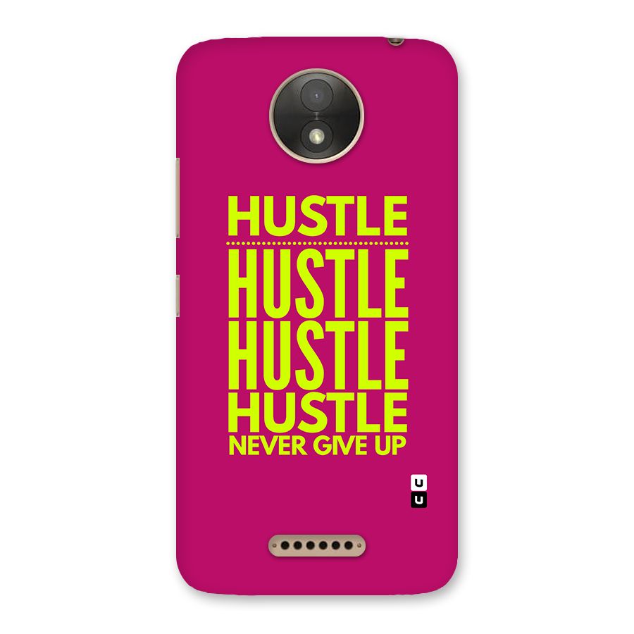 Hustle Never Give Up Back Case for Moto C Plus