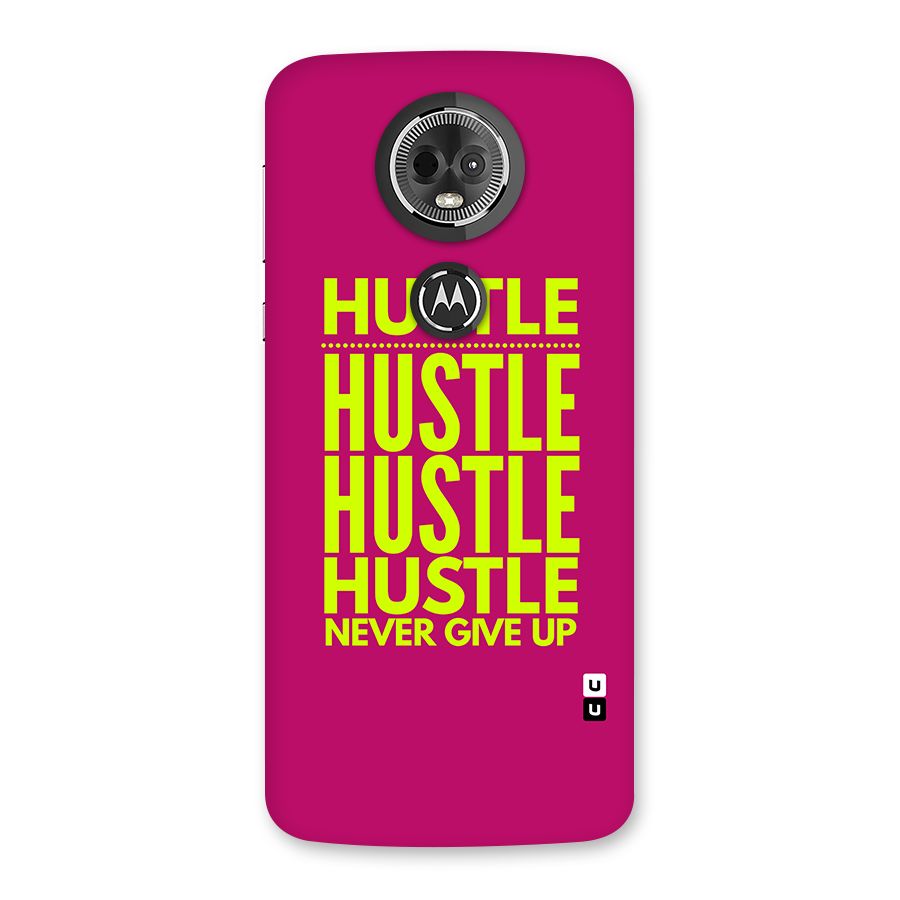 Hustle Never Give Up Back Case for Moto E5 Plus