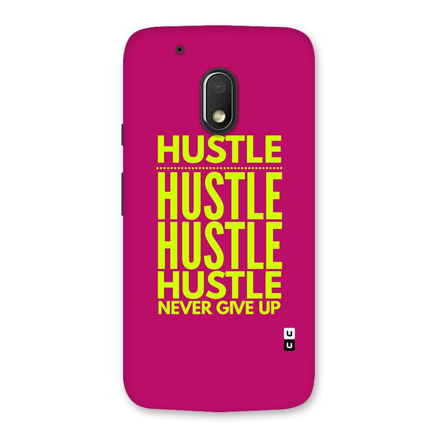 Hustle Never Give Up Back Case for Moto G4 Play