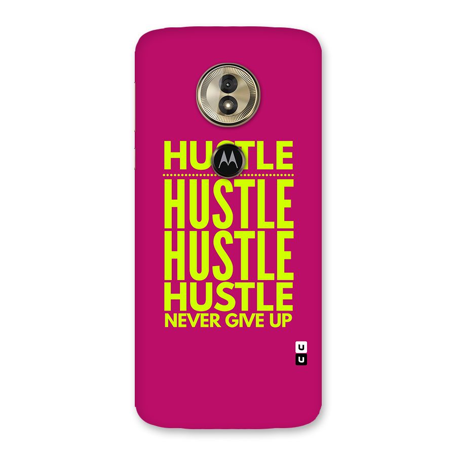 Hustle Never Give Up Back Case for Moto G6 Play