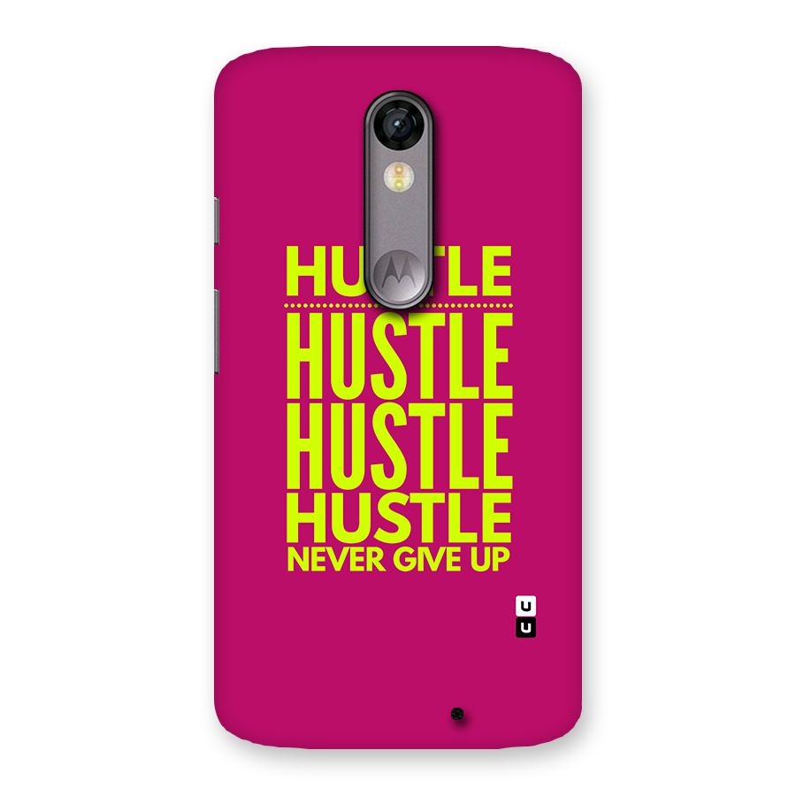 Hustle Never Give Up Back Case for Moto X Force