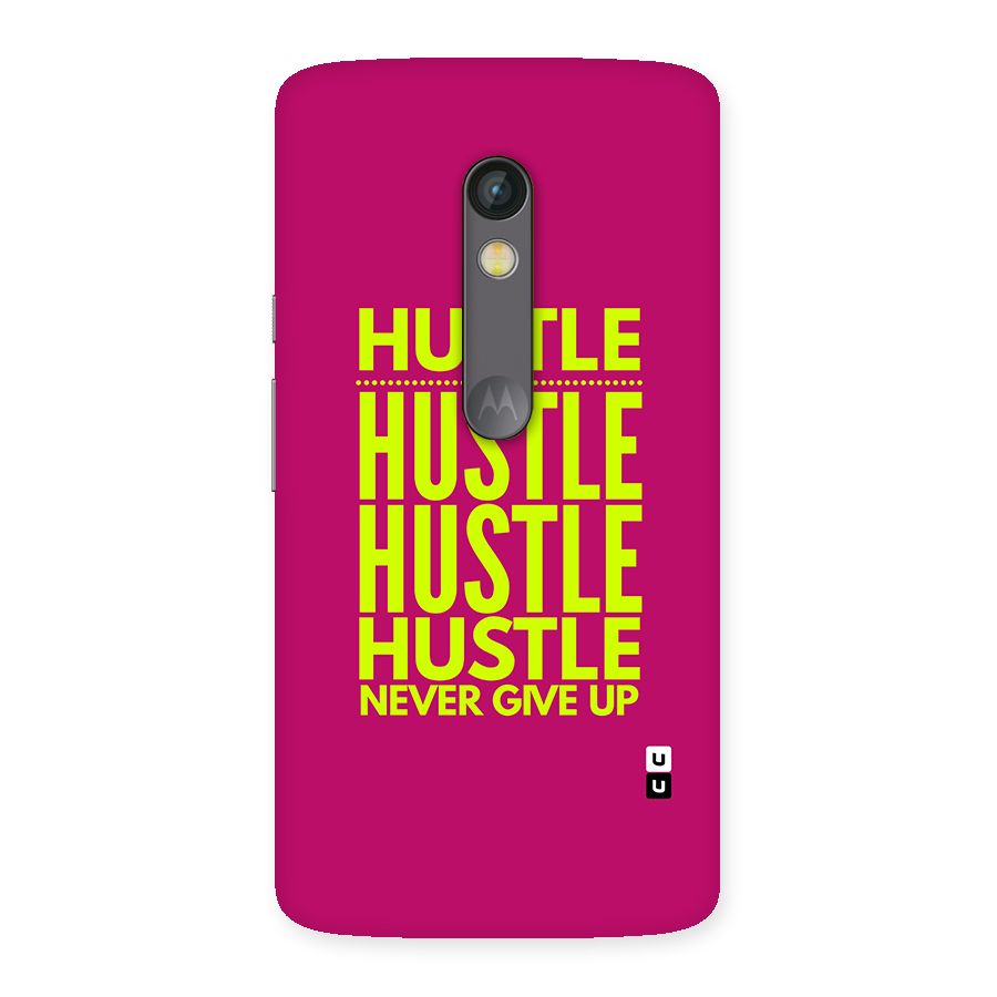 Hustle Never Give Up Back Case for Moto X Play