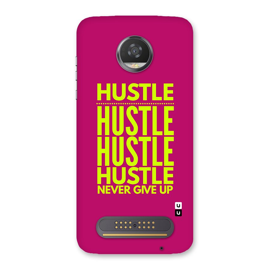 Hustle Never Give Up Back Case for Moto Z2 Play