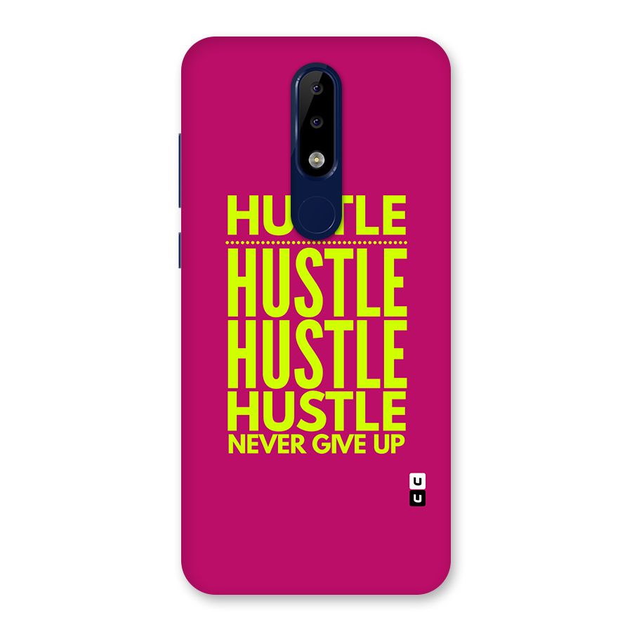Hustle Never Give Up Back Case for Nokia 5.1 Plus