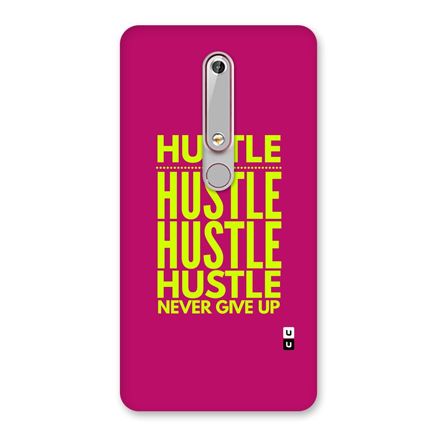 Hustle Never Give Up Back Case for Nokia 6.1