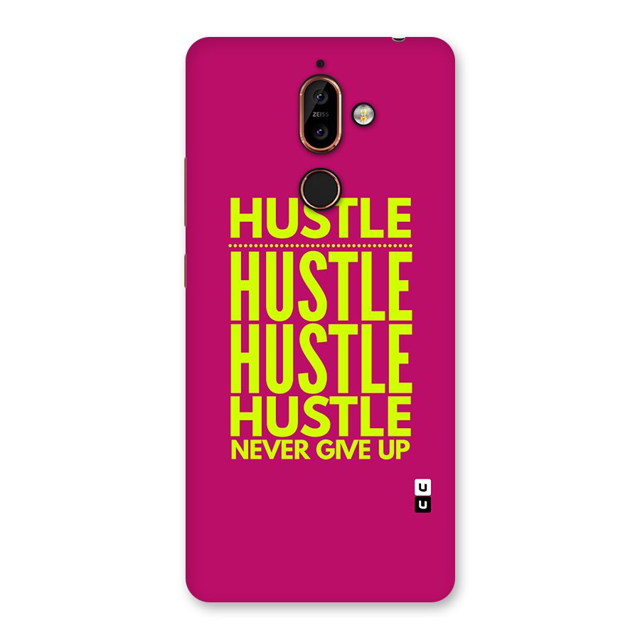 Hustle Never Give Up Back Case for Nokia 7 Plus