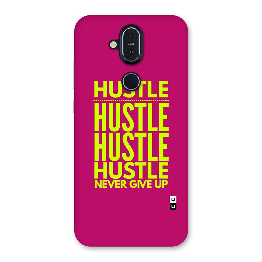 Hustle Never Give Up Back Case for Nokia 8.1