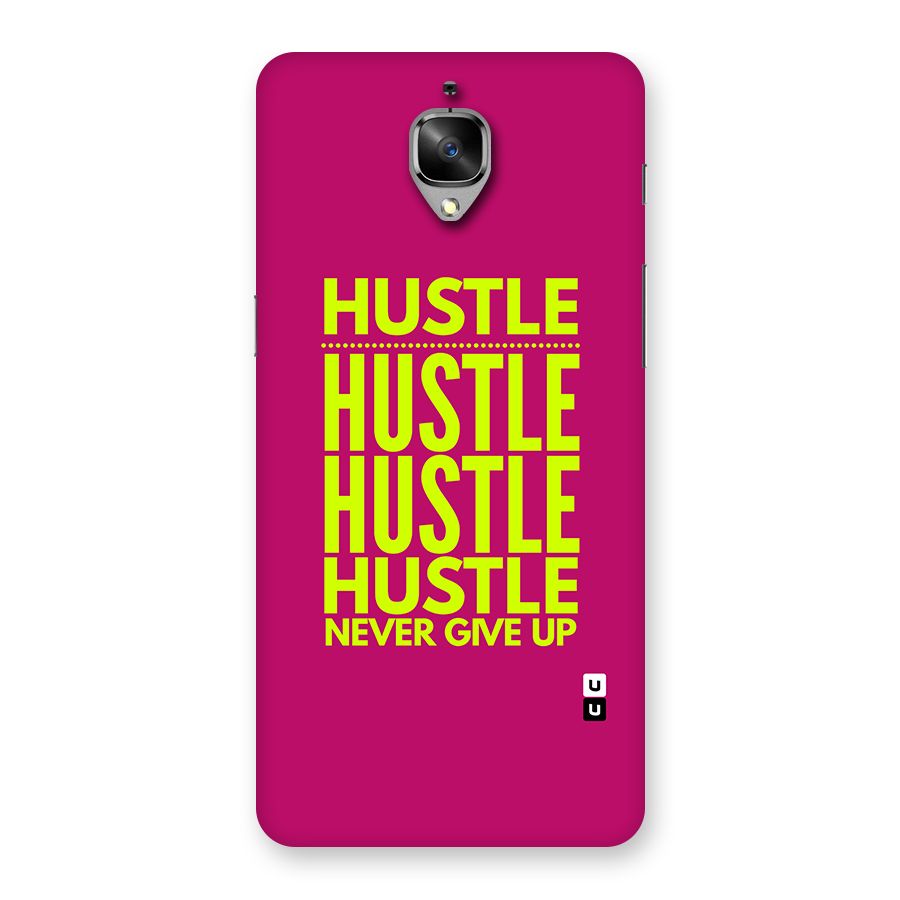 Hustle Never Give Up Back Case for OnePlus 3