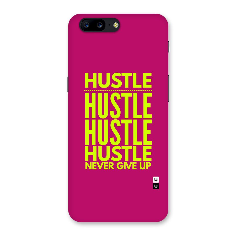 Hustle Never Give Up Back Case for OnePlus 5