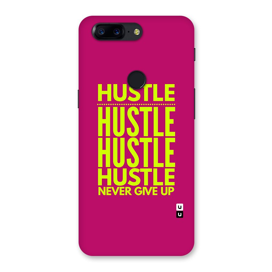 Hustle Never Give Up Back Case for OnePlus 5T