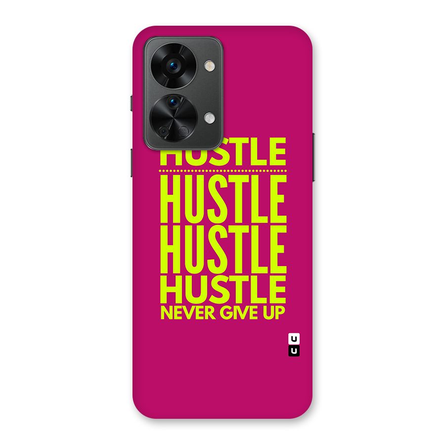 Hustle Never Give Up Back Case for OnePlus Nord 2T