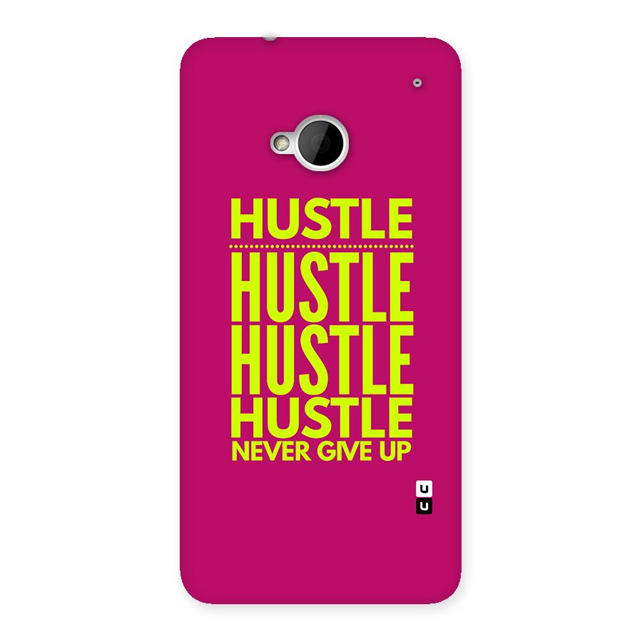 Hustle Never Give Up Back Case for One M7 (Single Sim)