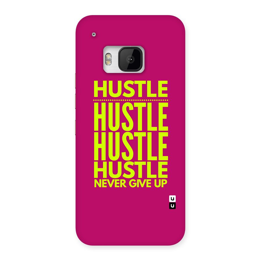 Hustle Never Give Up Back Case for One M9