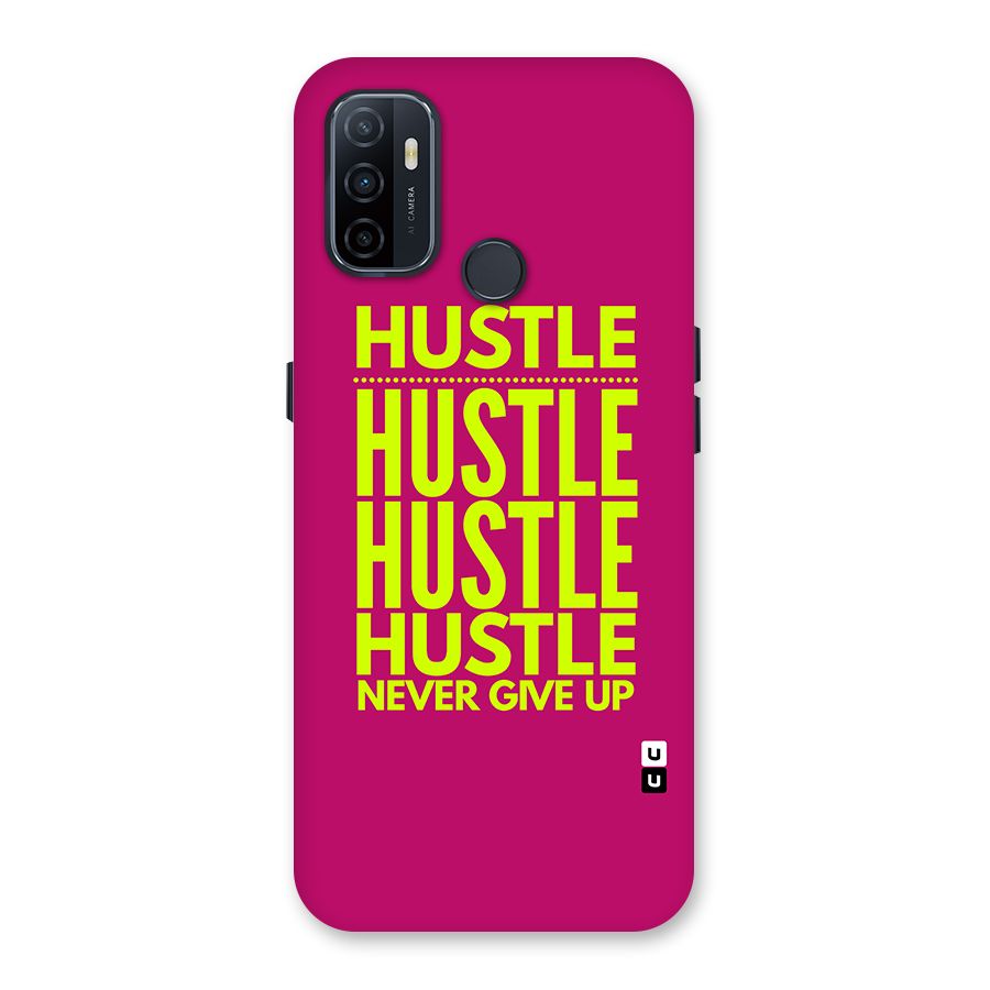 Hustle Never Give Up Back Case for Oppo A32