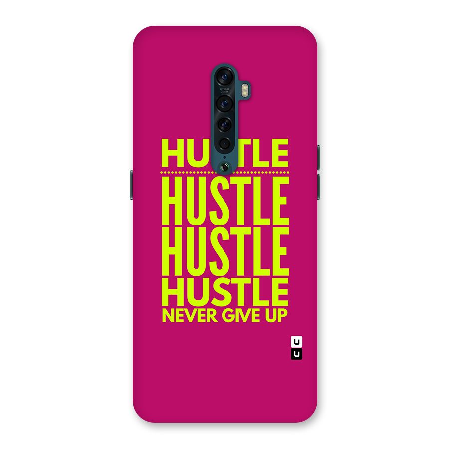 Hustle Never Give Up Back Case for Oppo Reno2