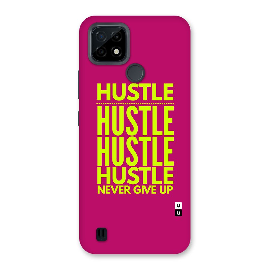 Hustle Never Give Up Back Case for Realme C21