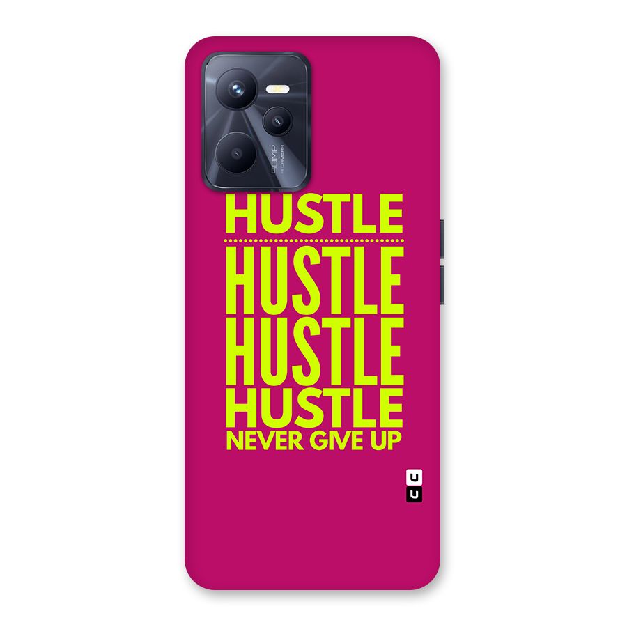 Hustle Never Give Up Back Case for Realme C35