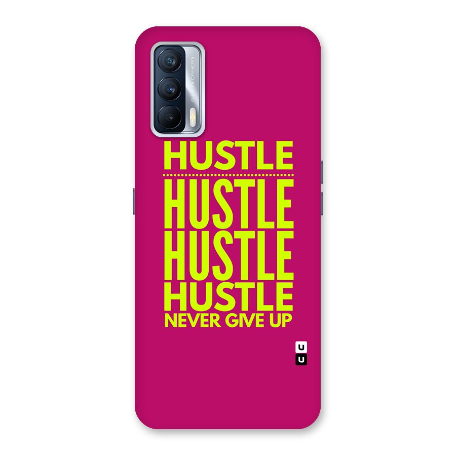 Hustle Never Give Up Back Case for Realme X7