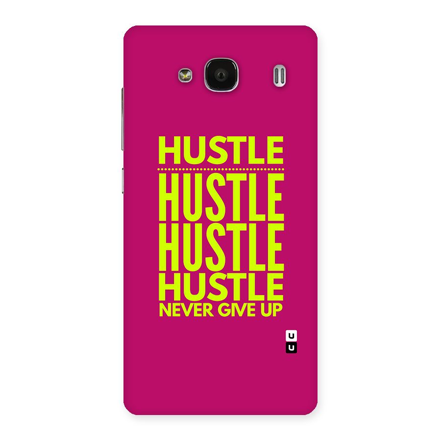 Hustle Never Give Up Back Case for Redmi 2s