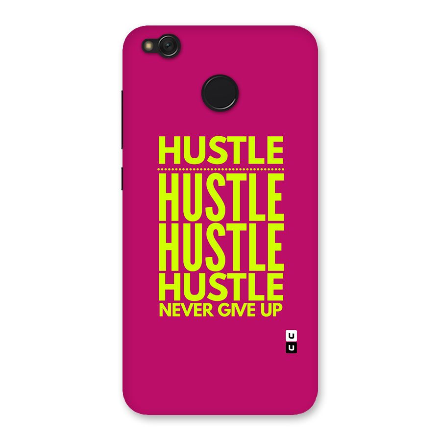 Hustle Never Give Up Back Case for Redmi 4