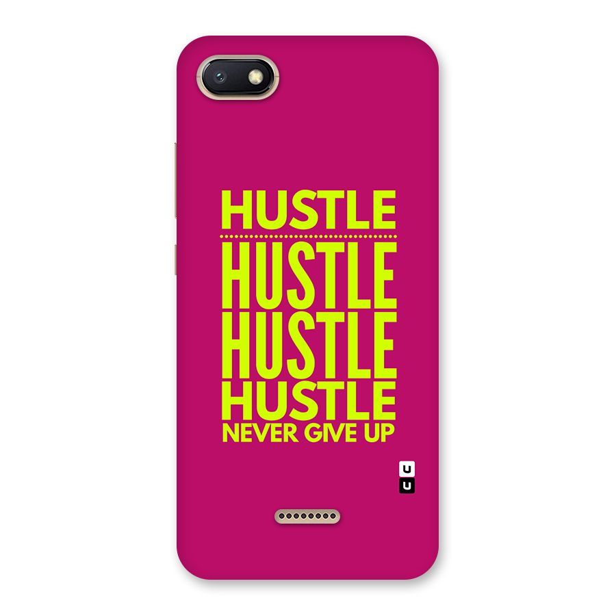 Hustle Never Give Up Back Case for Redmi 6A