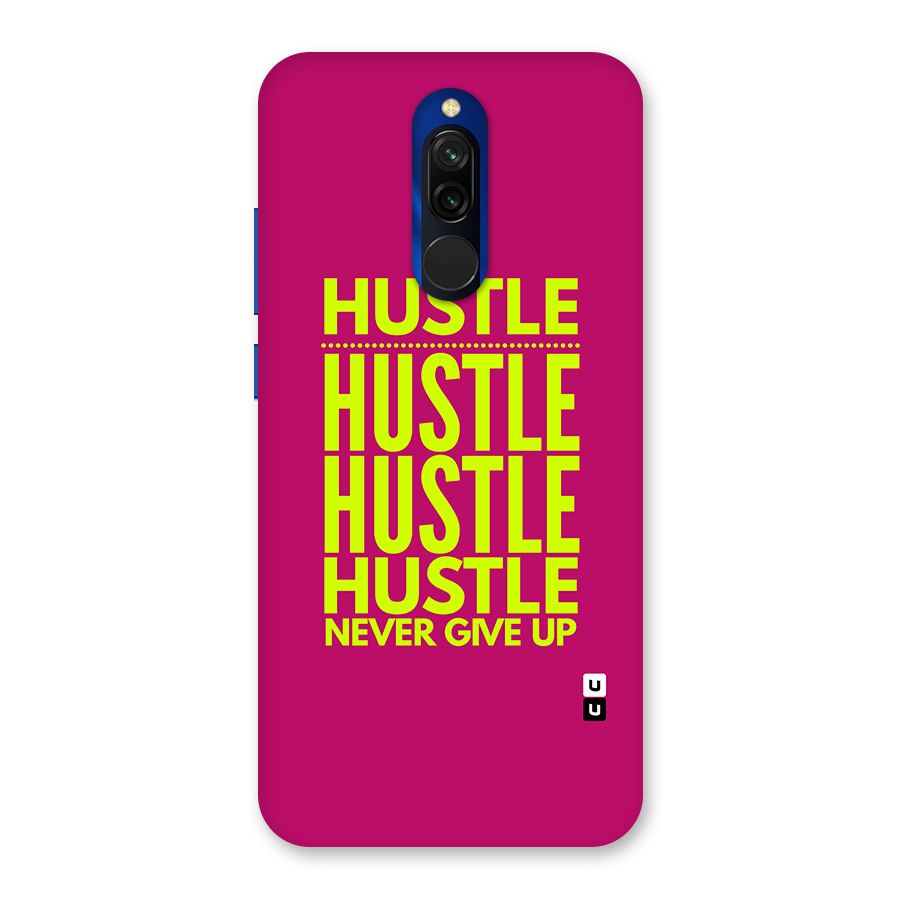 Hustle Never Give Up Back Case for Redmi 8