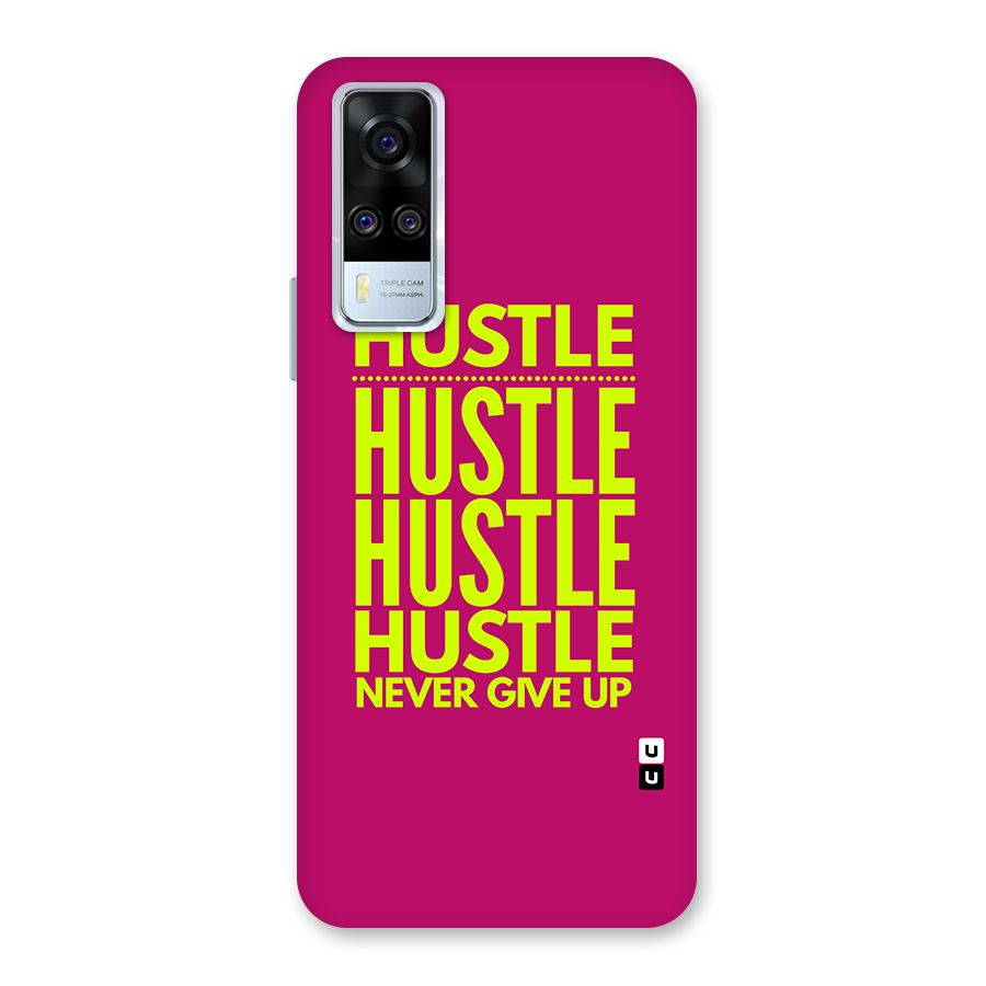 Hustle Never Give Up Back Case for Vivo Y31