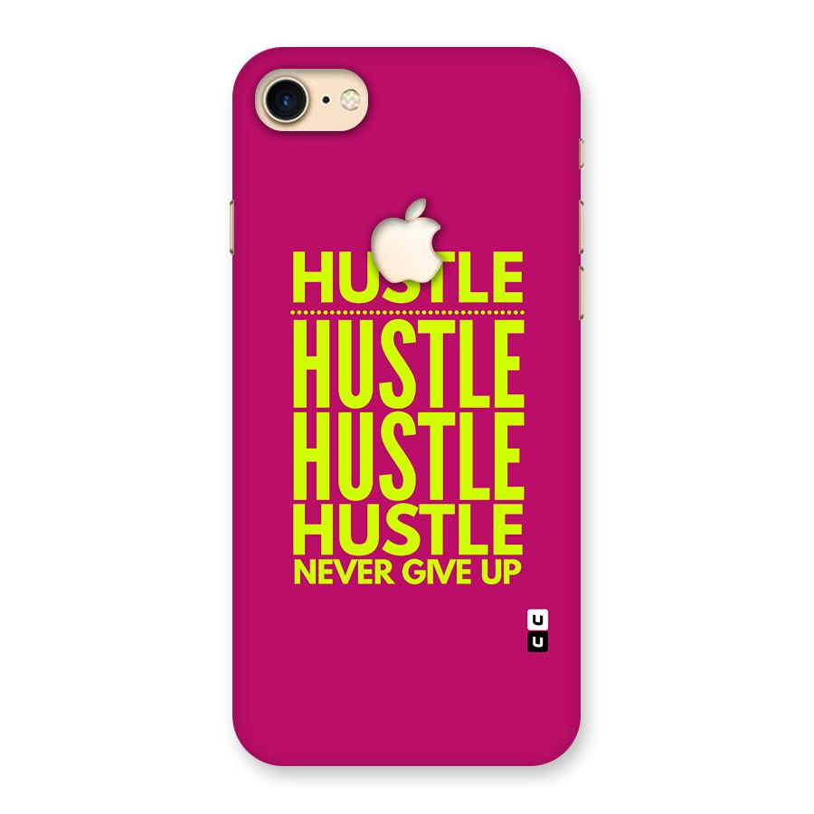 Hustle Never Give Up Back Case for iPhone 7 Apple Cut