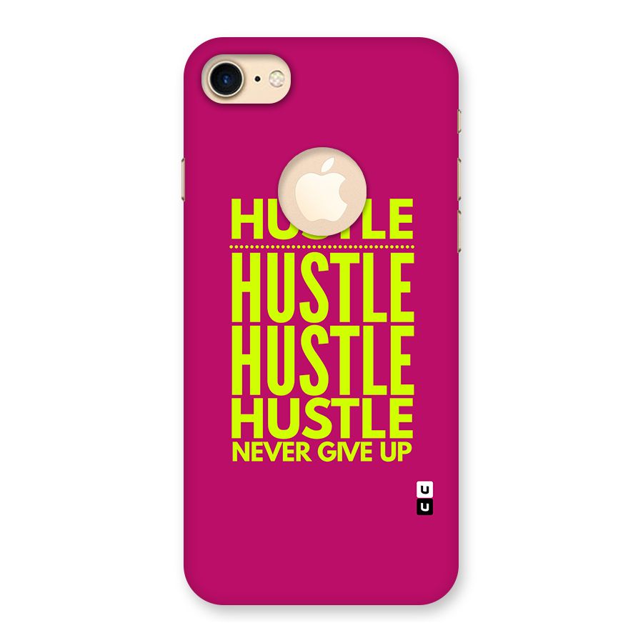 Hustle Never Give Up Back Case for iPhone 7 Logo Cut