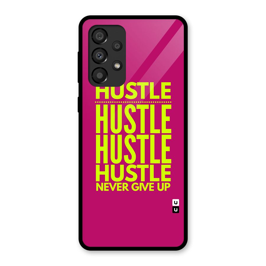 Hustle Never Give Up Glass Back Case for Galaxy A33 5G