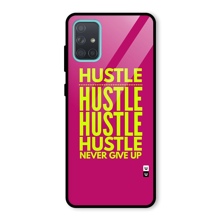 Hustle Never Give Up Glass Back Case for Galaxy A71