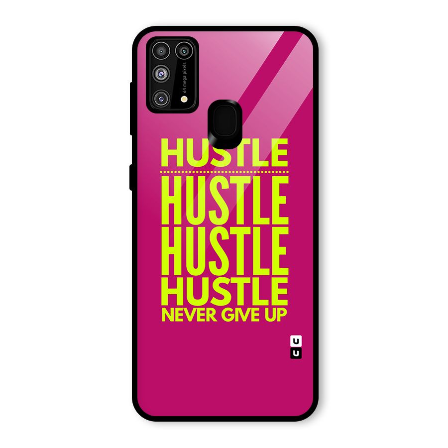 Hustle Never Give Up Glass Back Case for Galaxy F41