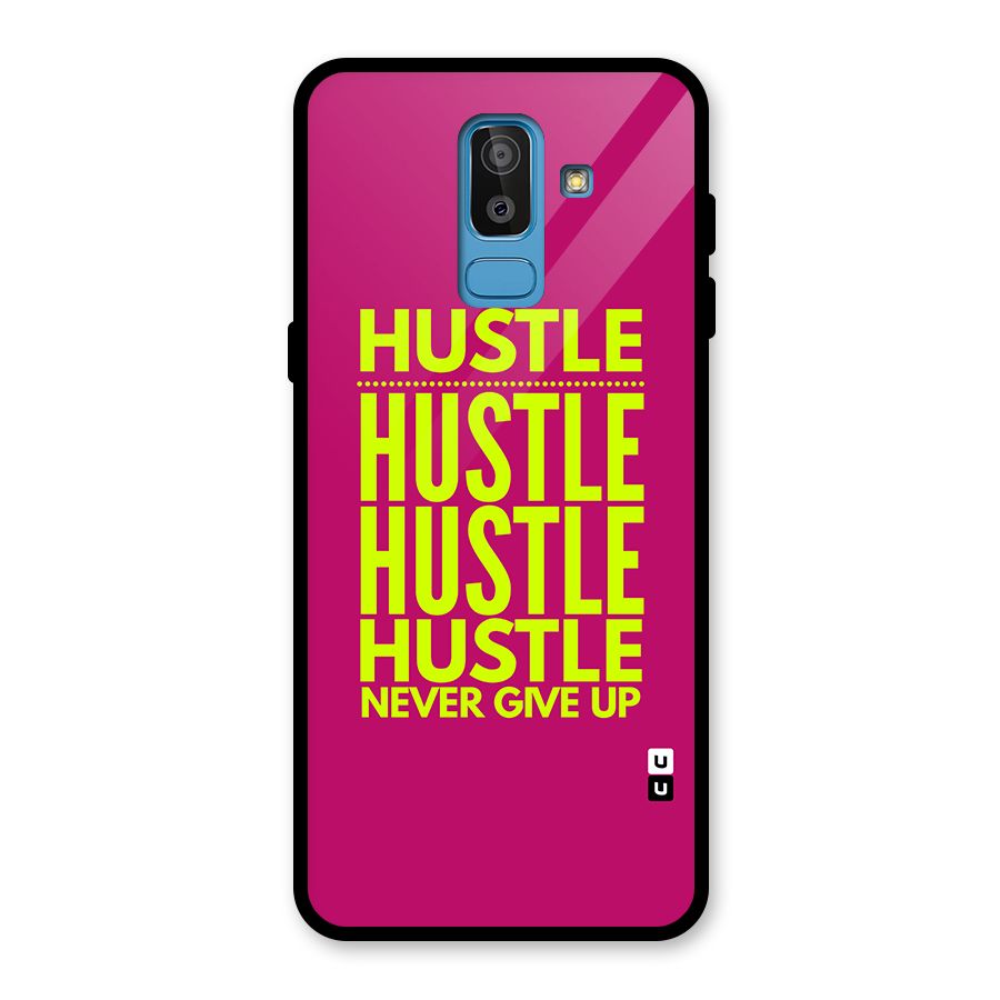Hustle Never Give Up Glass Back Case for Galaxy J8