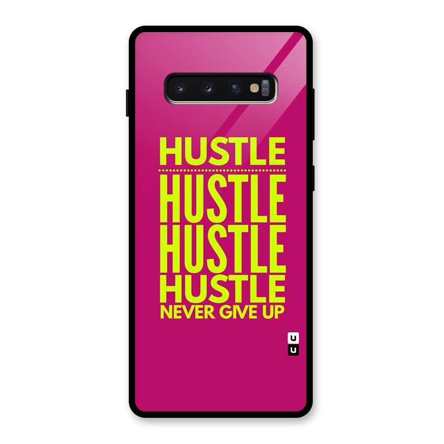 Hustle Never Give Up Glass Back Case for Galaxy S10 Plus