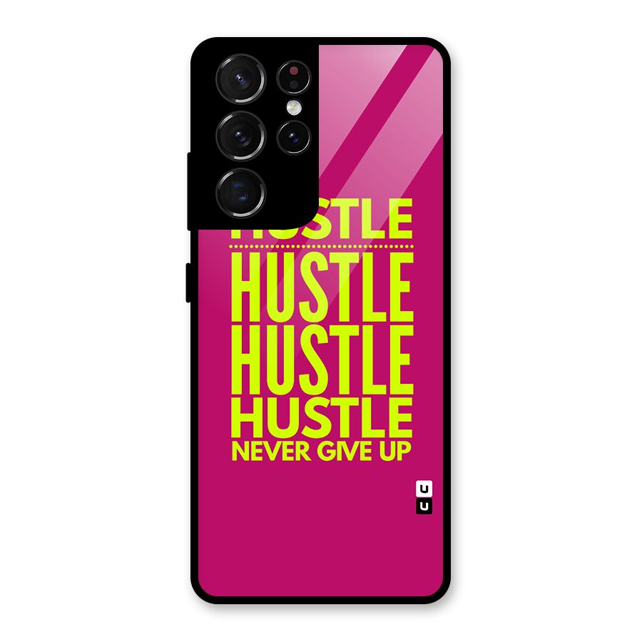 Hustle Never Give Up Glass Back Case for Galaxy S21 Ultra 5G