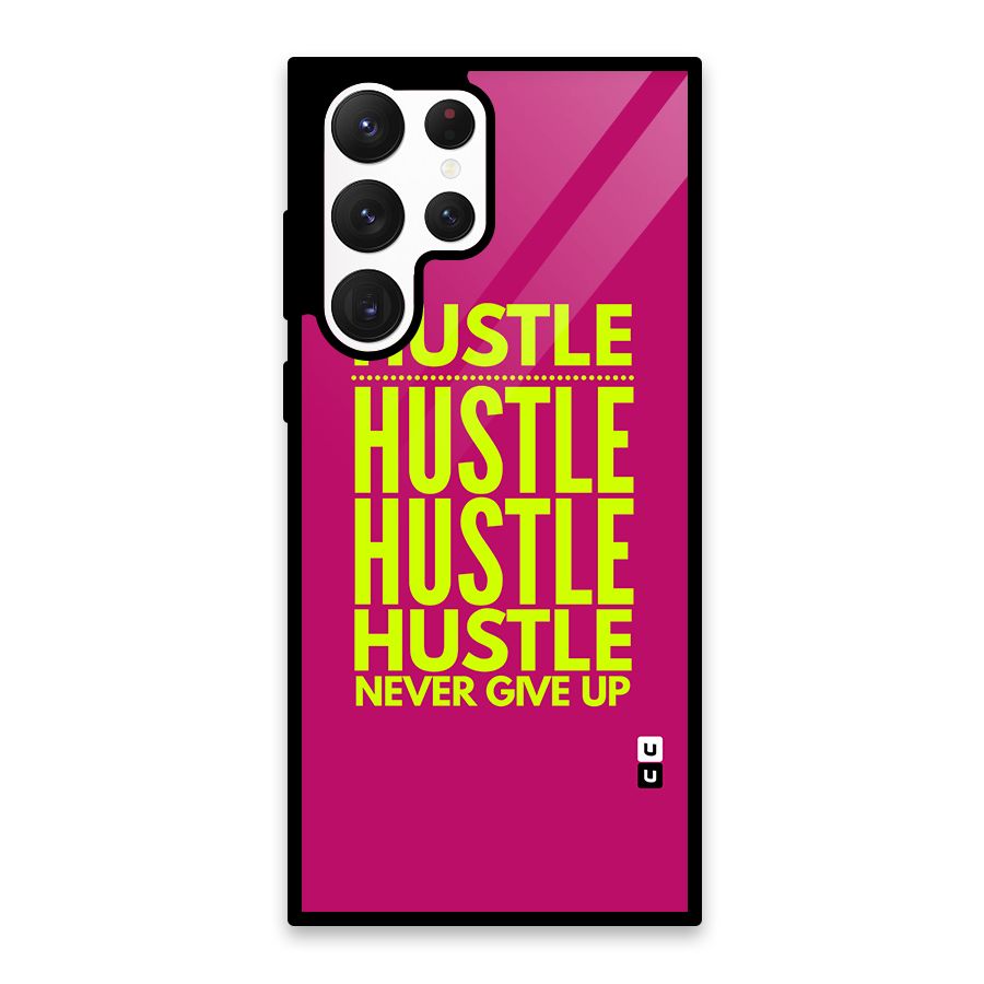 Hustle Never Give Up Glass Back Case for Galaxy S22 Ultra 5G
