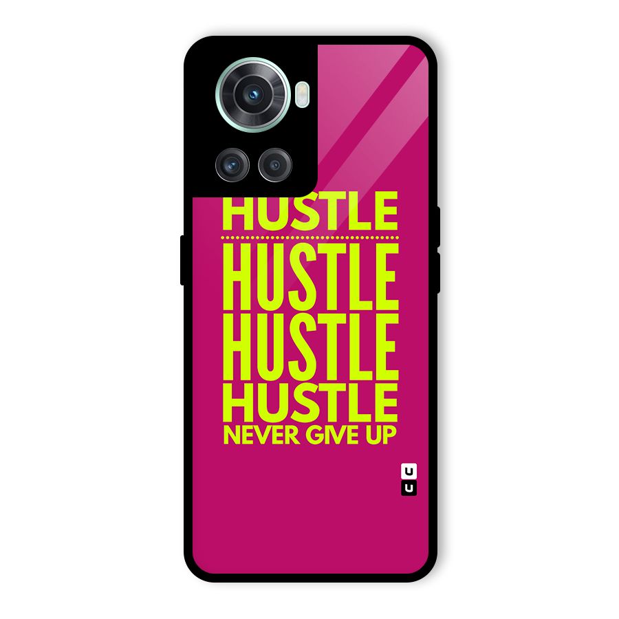 Hustle Never Give Up Glass Back Case for OnePlus 10R