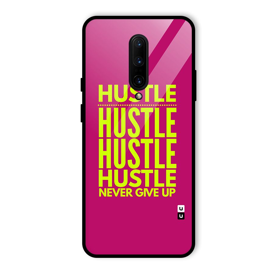 Hustle Never Give Up Glass Back Case for OnePlus 7 Pro