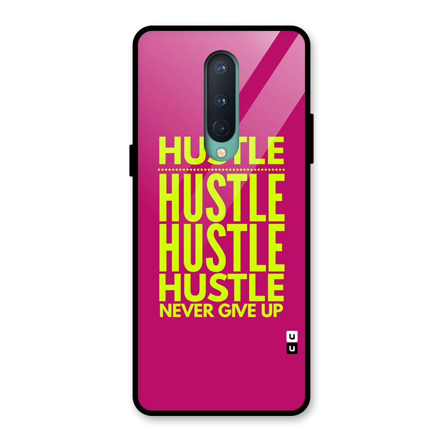 Hustle Never Give Up Glass Back Case for OnePlus 8