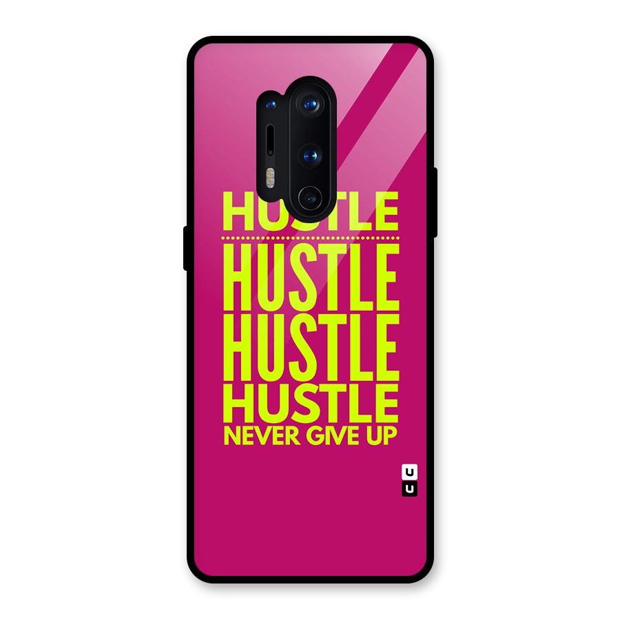 Hustle Never Give Up Glass Back Case for OnePlus 8 Pro