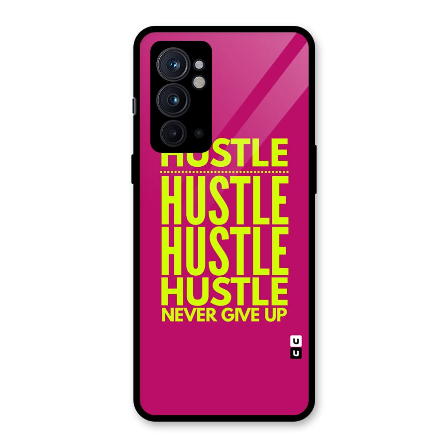 Hustle Never Give Up Glass Back Case for OnePlus 9RT 5G