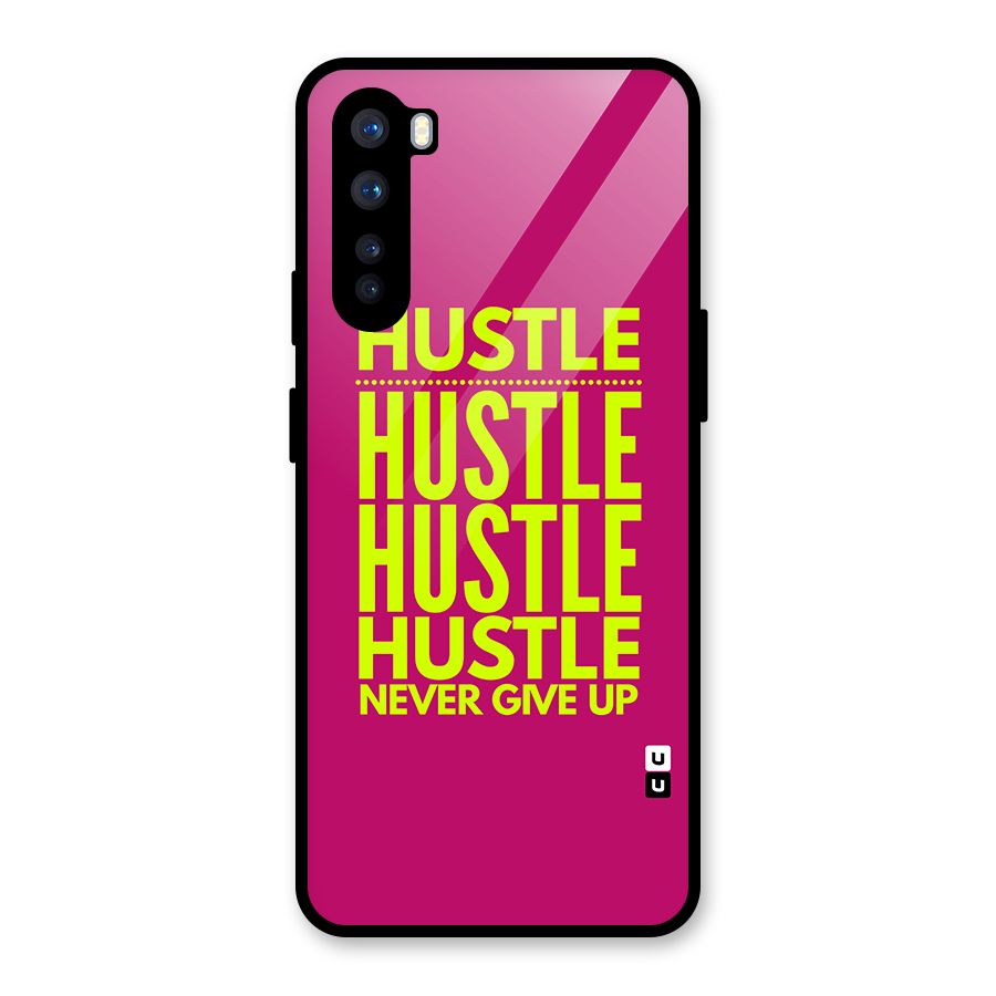 Hustle Never Give Up Glass Back Case for OnePlus Nord