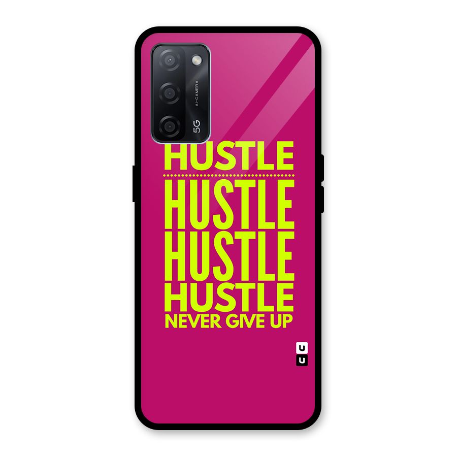 Hustle Never Give Up Glass Back Case for Oppo A53s 5G