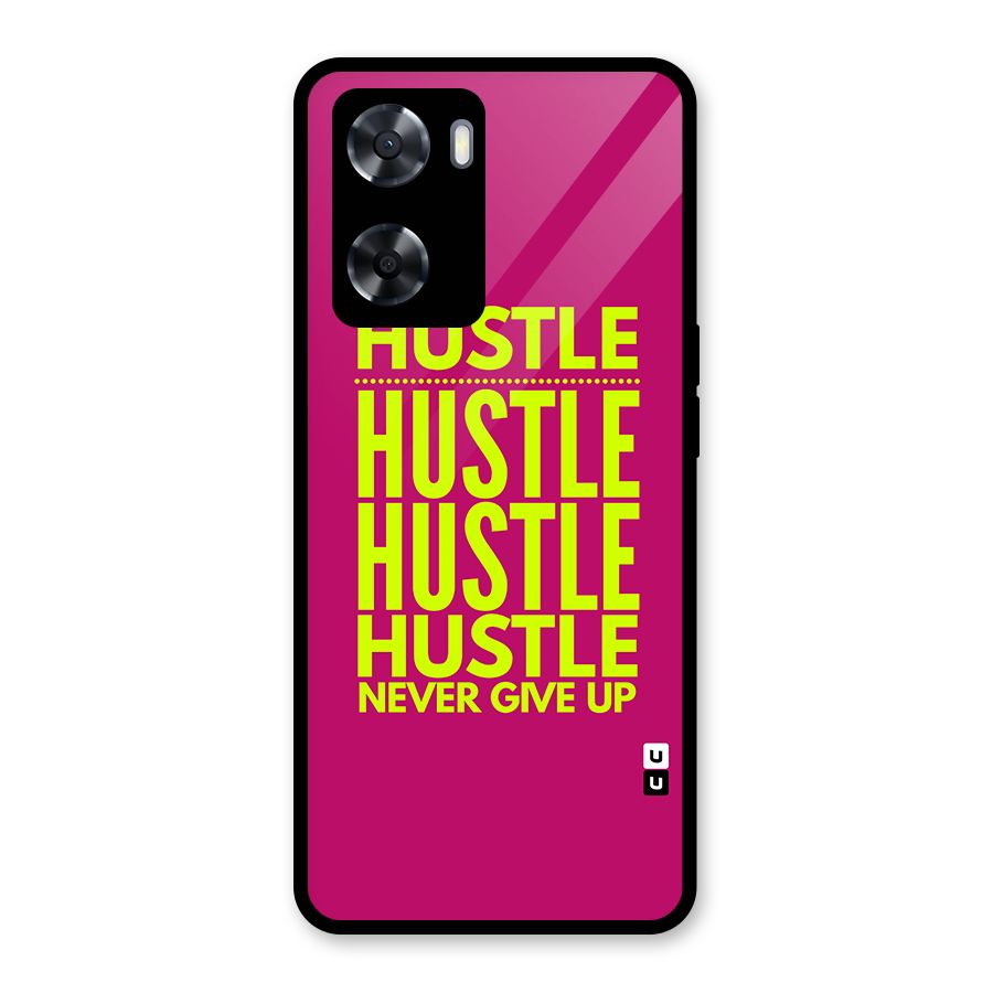 Hustle Never Give Up Glass Back Case for Oppo A57 2022
