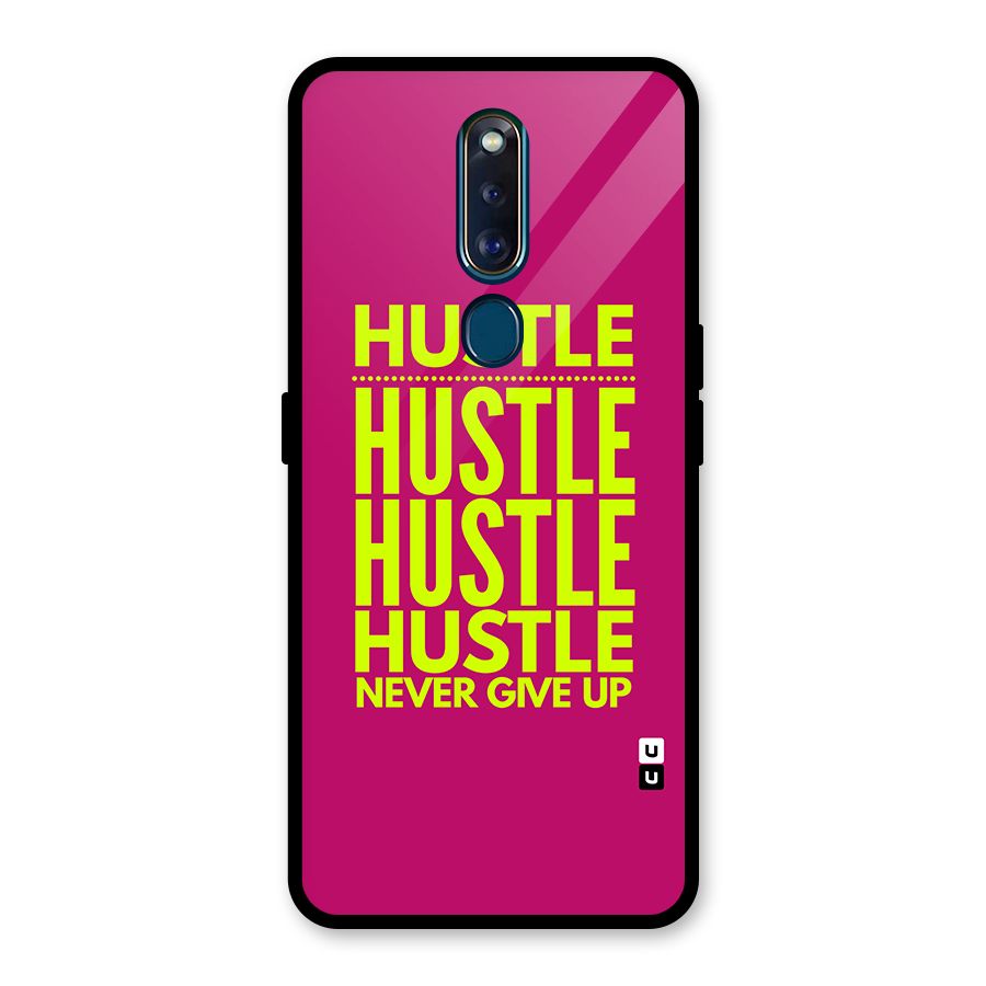 Hustle Never Give Up Glass Back Case for Oppo F11 Pro