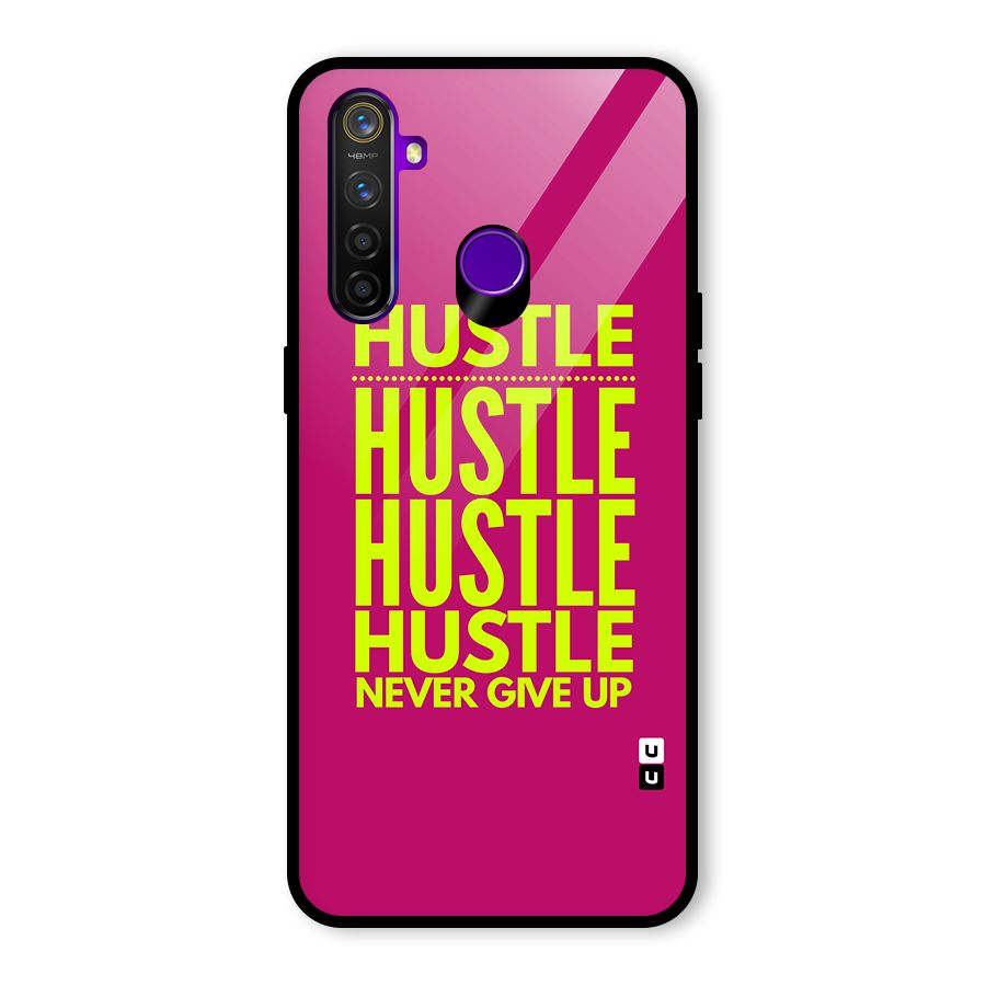 Hustle Never Give Up Glass Back Case for Realme 5 Pro