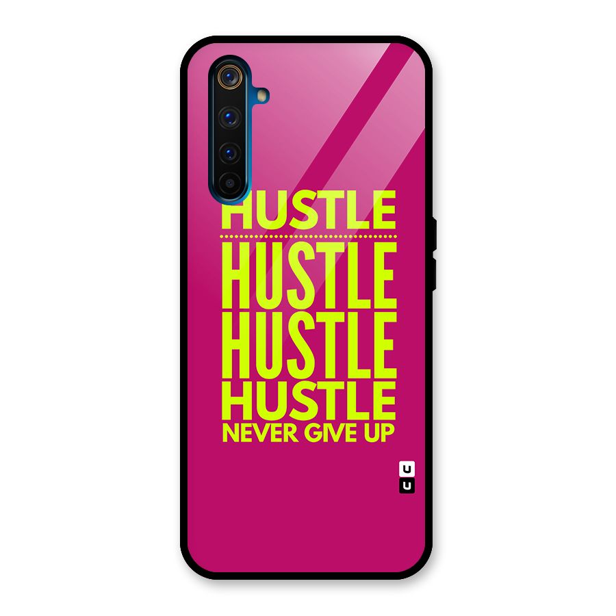 Hustle Never Give Up Glass Back Case for Realme 6 Pro