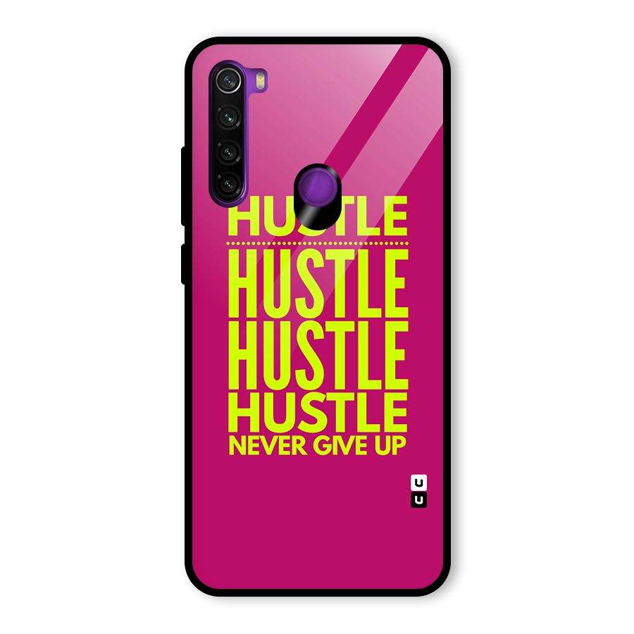Hustle Never Give Up Glass Back Case for Redmi Note 8