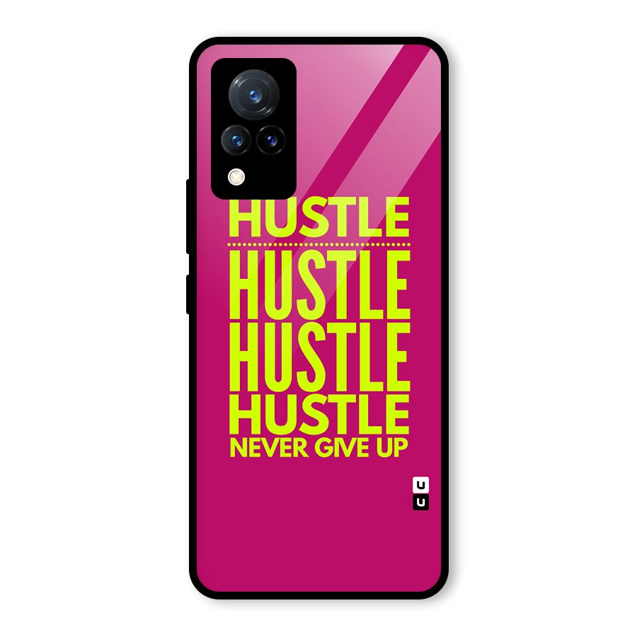 Hustle Never Give Up Glass Back Case for Vivo V21 5G