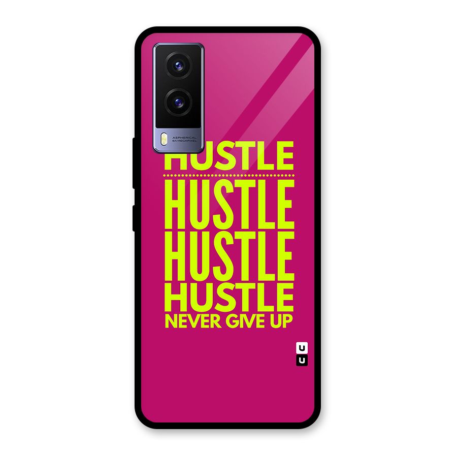 Hustle Never Give Up Glass Back Case for Vivo V21e 5G